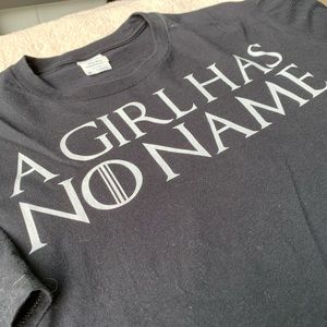 A girl has no name shirt